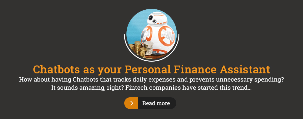 Chatbots as your Personal Finance Assistant